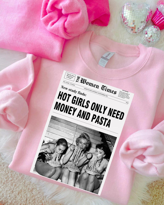 hot girls only need money & pasta graphic