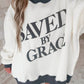 SAVED BY GRACE SWEATSHIRT PREORDER